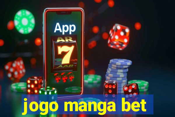 jogo manga bet